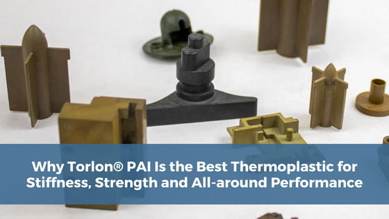 Why Torlon® PAI Is the Best Thermoplastic for Stiffness, Strength and All-around Performance